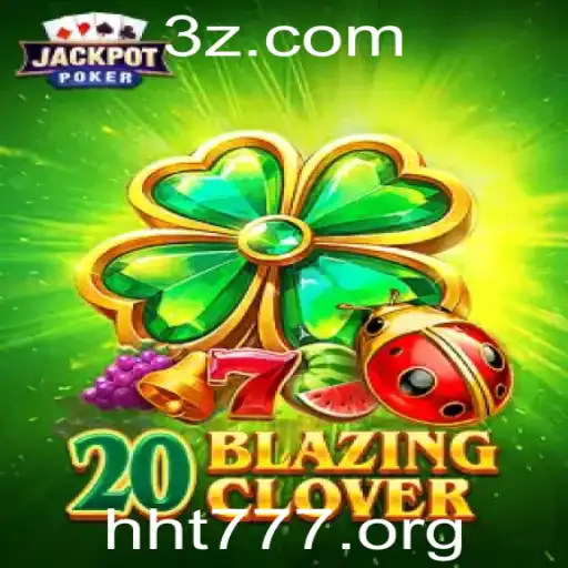 20BlazingClover: Desvendando o Novo Fenômeno dos Jogos